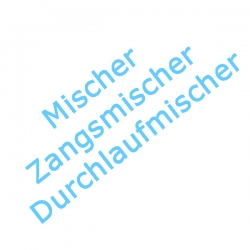 Mischer, Zangsmischer, Durchlaufmischer