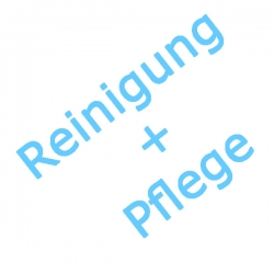 Reinigung/Pflege